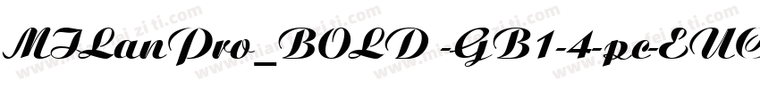 MILanPro_BOLD -GB1-4-pc-EUC-h字体转换